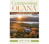 Composing Olana: A Journey on Foot Through Frederic Church’s Greatest Work of Art