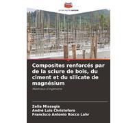 Composites renforcés par de la sciure de bois, du ciment et du silicate de magnésium: Matériaux d'ingénierie