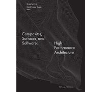 Composites, surfaces, and software. high performance architecture