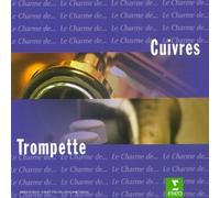 Compositeurs divers - Le Charme de la Trompette & Cuivres