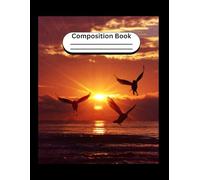 Composition Book: Birds flying in the sunset . Can be used for School, work, journal or any other hobby.