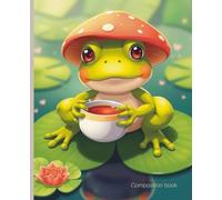 Composition book college ruled: Frog and Tea Notebook | College Ruled | Cute Writing Journal with Frog in Mushroom Hat Sipping Tea | 7.5 x 9.25 in, 100 Pages