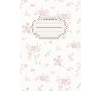 Composition book Flower: A Blooming Space for Your Thoughts and Ideas, 110 Pages - 6”x9”