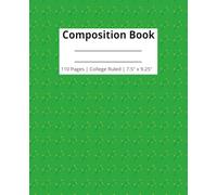 Composition Book: Green Floral Design | College Ruled | 110 Pages | 7.5" x 9.25" | 19.05cm x 23.49cm
