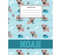 Composition Book Noah: Pug Dog Animal Pattern Composition Book Name Noah Personalized Lined Wide Rule Notebook for Boys Kids Back to School Preschool Kindergarten and Elementary Grades K-2
