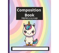 Composition Book: Notebook with Baby Unicorn Design | 120 pages, 7.5 x 9.25 | College Ruled | Perfect for Work or School