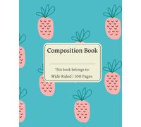 Composition Book - Wide Ruled: Notebook for Students, Elementary & Middle School | 7.5 x 9.25 Inches | 100 Pages