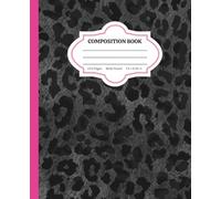 Composition Book: Wild Pages - A Freewriting Notebook with Black Leopard and Bright Pink Accents | Wide Ruled Aesthetic Journal for School, Work, or Daily Notes