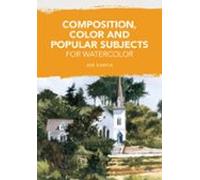Composition Color And Popular Subjects For Watercolor (ebook)