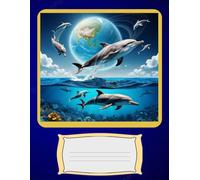Composition Journal Book:: "Fantasy World of Dolphins and Planets | Lined Composition Book for Students, Professionals, and Home Use"