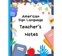 Composition Journal Notebook: American Sign Language Teacher’s Notes
