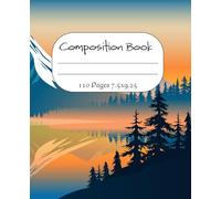 Composition Note book: 7.5x9.25 inspirational composition notebook with a beautiful mountain scene.