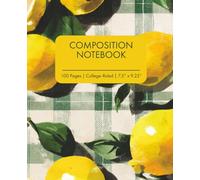 Composition Notebook 100 Pages College Ruled 7.5 x 9.25: Watercolor Picnic Lemons Bright and Cheerful Notebook for Everyday Notes, Lists, and Creative Ideas