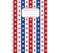 Composition Notebook: 4th of July Journal For Students Girls or Boys