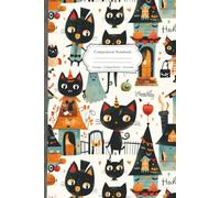 Composition Notebook: 6x9 College Ruled Notebook with Black Cat in Costumes Cover - Perfect for Spooky Notes, Creative Writing, and Halloween Journaling