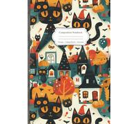 Composition Notebook: 6x9 College Ruled Notebook with Black Cat Village Cover - Perfect for Spooky Notes, Creative Writing, and Halloween Journaling