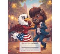 Composition Notebook: 7,5 X 9,25 in | 100+ pages College Ruled | Original Cartoon Cover with the American Eagle and Bison dancing | for boys and girls | Perfect for school, college, or everyday use