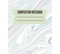 COMPOSITION NOTEBOOK: 7.5 x 9.25 in Lined Notebook for Handwriting, Writing Practice, Daily Notes and Creative Expression