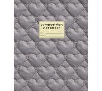 Composition Notebook: 7.5 x 9.25 Notebook | 120 College Ruled Pages | Gray Puffer Hearts - Inspired Design | Minimalist Interior