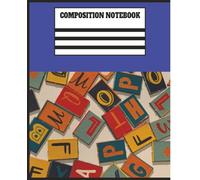 COMPOSITION NOTEBOOK: 7.5 X 9.25, WIDE-RULED, 120 PAGES