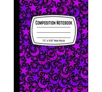 Composition Notebook 7.5" x 9.25" Wide-Ruled: Colorful Star and Crescent Moon Lined Paper Journal - 110 Pages for Kids, Boys, Girls, Teens, and Adults (Wide-Ruled Notebook)