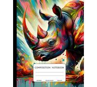 Composition Notebook: A Colorful Rhino-Themed: 150 College-Ruled Pages | 7.5 x 9.25 Inches | Vibrant Rhino Cover for School, College, Work, and Creativity