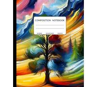 Composition Notebook: A Colorful Vibrant Landscape: 150 College-Ruled Pages | 7.5 x 9.25 Inches | Stunning Landscape Cover for School, College, and Beyond
