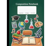 Composition Notebook: A Fun Classroom Themed College Ruled Journal for Kids, Students, and Teachers | School Supplies with Science, Math, and Art Doodles