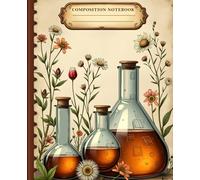 Composition Notebook: Aesthetic Science Lab Tools Notebook | Vintage Floral Chemistry Journal | Retro Scientific & Botanical Composition Book | Perfect for Students, Teachers, Writers & Science Lovers