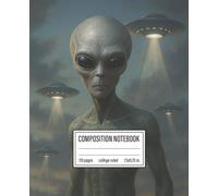 Composition Notebook Alien: College Ruled Notebook with Aliens & Space | 7.5" x 9.25", 110 pages, Matte finish cover | Great for kids, teens and students