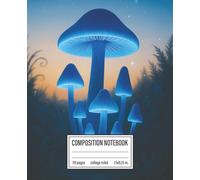 Composition Notebook Alien mushroom: College Ruled Notebook with Nature & Mushrooms | 7.5" x 9.25", 110 pages, Matte finish cover | Great for kids, teens, and adults