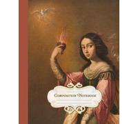 Composition Notebook: Allegory of Charity | Francisco de Zurbarán Baroque Art Journal | Sacred Heart, Romantic Academia Aesthetic School Notebook: ... • For School, Writing, Journaling & Sketching