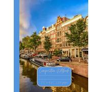 Composition Notebook “Amsterdam”: Netherlands | Travel | Daily Journal | 7.5” x 9.25” | 110 lined pages