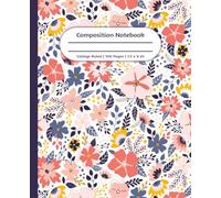 Composition Notebook: Beautiful Aesthetic Navy and Pink Floral Journal. Perfect gift for back to school, teachers, students, women, girls, teens. ... ruled lines, 100 pages, 7.5 x 9.25 inches.