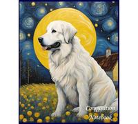 Composition Notebook: Beautiful Dog-Themed Notebook | 150 Wide-Ruled Pages | Great Pyrenees Under a Starry Night Sky | Perfect for School, Work, or Journaling