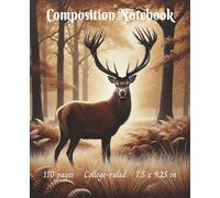 Composition Notebook: Beautiful Elk in the Forest | College Ruled for School and Work| 110 Pages 7.5 x 9.25" |
