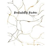 Composition Notebook: Beautifully Broken Kintsugi Style Self Help Journal Diary | 9.25 x 7.5, 120 pages, College Ruled | Christmas, Birthday, Back to ... Gift for Women, Mom, Friend, Teens, Adults