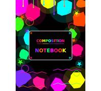 Composition Notebook: Black & Neon Pop Splash - Wide Ruled - 120 Pages: Bold, Fun, and Eye-Catching Notebook for School, Journaling, and Creative Writing