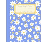 Composition Notebook Blue Cute Floral Aesthetic Wide Ruled Journal: Kawaii Daisy & Bows Design | 110 Pages | Back to School Supplies for Students