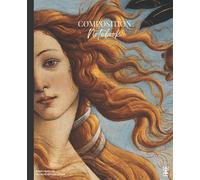 Composition Notebook: Botticelli - The Birth of Venus (detail) Journal/Notebook: 110 pages: 7,5x9,25 College Ruled | Botticelli Painting Notebook | ... Journal | Decorative Notebook | Iconic Art
