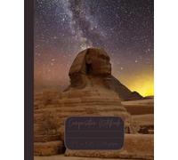 Composition Notebook “Cairo, Egypt”: Great Sphinx of Egypt | Daily Journal | 7.5” x 9.25” | 110 lined pages