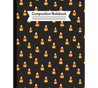 Composition Notebook: Candy Corn Chaos: A Sweet & Spooky Halloween Composition Notebook 7.5x9.25 120 pages Wide Ruled Cute Candy Corn Design