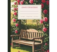 Composition Notebook: Capture Your Thoughts Beneath the Roses|Cottagecore Aesthetic|Journal for School, College, Work|College Rule|110 Pages