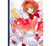 Composition NoteBook : Cardcaptor Sakura Kinomoto Anime JP 6 , 8.5 x 11 Inches, 110 page College Ruled For Children Teens Kids Students Girls Home School Gift for Anime Fans Diary Subject Planner