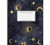 Composition Notebook: Celestial Gold Moon and Stars Aesthetic Journal: 110 Pages, College Ruled, 7.5x 9.25 in