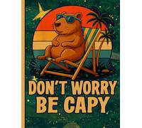 Composition Notebook: Chill Capybara Bringing Relaxing Beach Vibes with Tropical Sunset Art, Fun Writing Journal for Students, Office Workers, and Animal Lovers