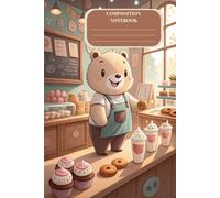 Composition Notebook - Choco Bear Café: Sweet Treats and Cozy Vibes - 6" x 9" Notebook
