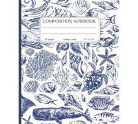 Composition Notebook: Coastal Blues Sea Life and Shells Illustration | 7.5" x 9.25" Cute Vintage Ocean Aesthetic Journal with 120 College Ruled Pages ... Girls, Teens and Adults | Seaside Collection