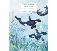 Composition Notebook College Lined: Underwater Orca Ocean Journal | Watercolor Marine Life Stationery for Back to School, Home, Office & College | Whale Lover Gift 8x5x11