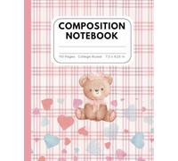 Composition Notebook College Rule: Pink Little Bear for Kids Wide Ruled 110 Pages 7.5x9.25 in
